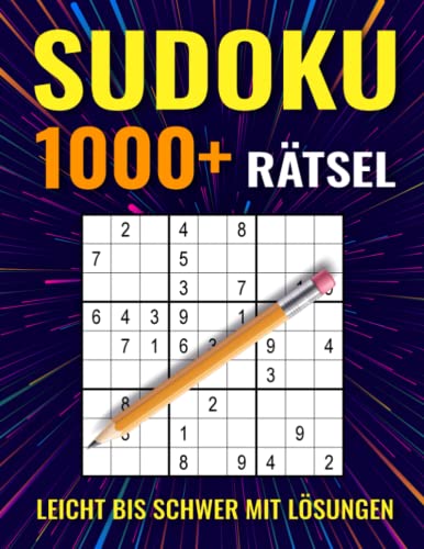 1000+ Sudoku Rätsel für Erwachsene: Sudoku Buch für Erwachsene - Leicht bis Schwer mit Lösungen