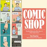 Comic Shop: The Retail Mavericks Who Gave Us a New Geek Culture