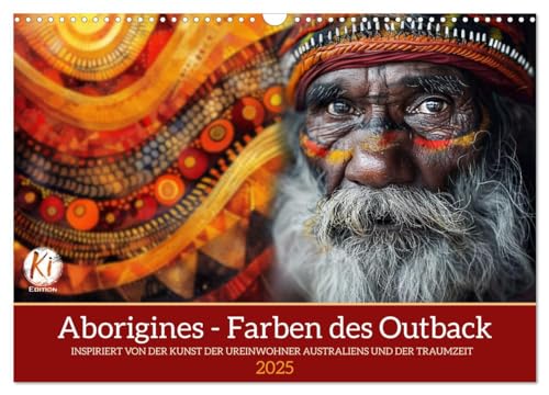 Aborigines - Farben des Outback (Wandkalender 2025 DIN A3 quer), CALVENDO Monatskalender
