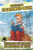 Das lustige Elektriker-Buch: Für Elektriker und Handwerker mit Niveau!