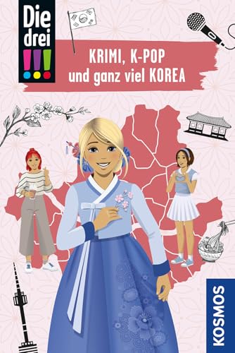 Die drei !!!, Krimi, K-Pop und ganz viel Korea: Mit den wichtigsten Sehenswürdigkeiten, Sprachführer und Landkarte