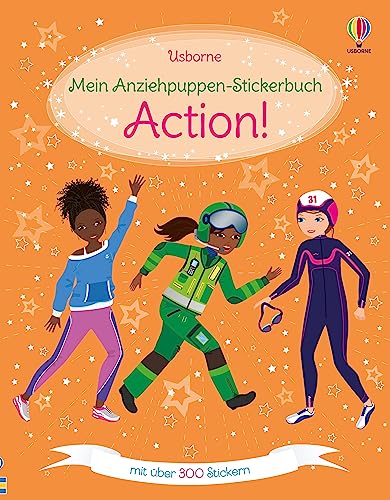 Mein Anziehpuppen-Stickerbuch: Action!: Stickerheft mit über 300 Stickern – Girlpower-Stickervergnügen ab 5 Jahren (Meine Anziehpuppen-Stickerbücher)