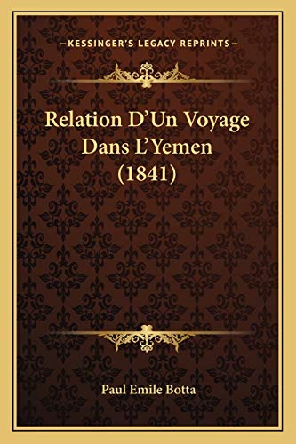 Relation D'Un Voyage Dans L'Yemen (1841)