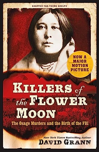 Killers of the Flower Moon: Adapted for Young Adults: The Osage Murders and the Birth of the FBI