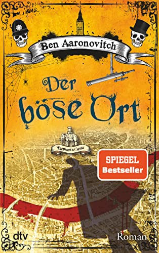 Der böse Ort: Roman (Die Flüsse-von-London-Reihe (Peter Grant), Band 4)