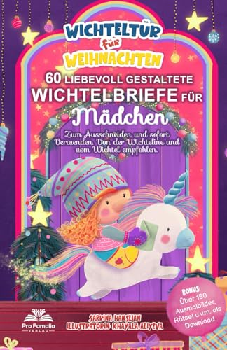 Wichteltür für Weihnachten: 60 liebevoll gestaltete Wichtelbriefe für Mädchen - Zum Ausschneiden und sofort Verwenden. Von der Wichteline und vom Wichtel empfohlen.