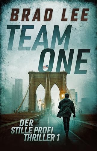 Team One: Der stille Profi Thriller 1