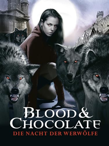 Blood & Chocolate: Die Nacht der Werwölfe