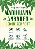 Marihuana anbauen: leicht gemacht