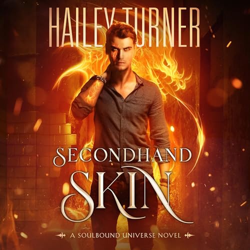 Secondhand Skin: A Soulbound Universe Novel