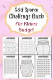 Geld Sparen Challenge Buch Für Kleines Budget: 110 Seiten Geld sparen Herausforderungen Buch | 100€, 150€, 200€, 300€, 500€, 600€, 1000€, 2000€, 10000€ + Und mehr Herausforderungen zum Geldsparen