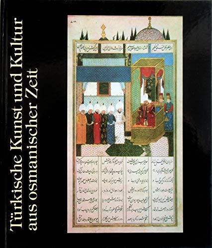 Türkische Kunst und Kultur aus osmanischer Zeit
