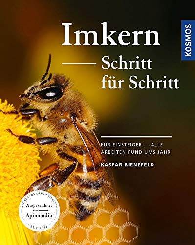 Imkern Schritt für Schritt: Für Einsteiger - alle Arbeiten rund ums Jahr