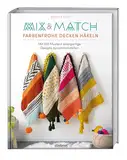 Mix & Match Farbenfrohe Decken häkeln: Mit 100 Mustern einzigartige Designs zusammenstellen.100 Häkelmuster für deine Häkeldecke. Anleitung & Ideen zum Decke häkeln für Anfänger & Fortgeschrittene.