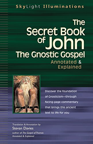 Secret Book of John: The Gnostic Gospels―Annotated & Explained (SkyLight Illuminations)