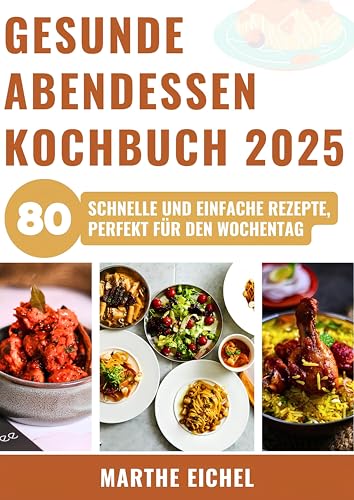 GESUNDE ABENDESSEN KOCHBUCH 2025