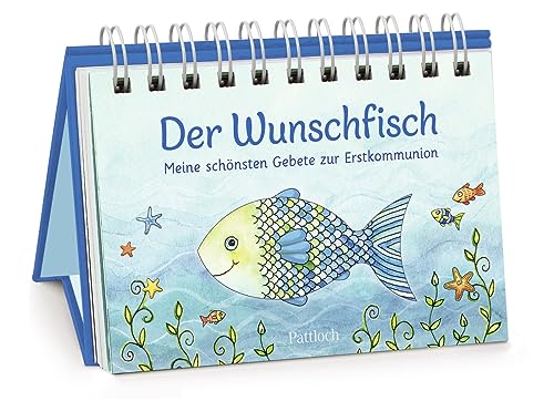 Der Wunschfisch. Meine schönsten Gebete zur Erstkommunion: Meine schönsten Gebete zur Erstkommunion (Der Wunschfisch - Zur Erstkommunion)