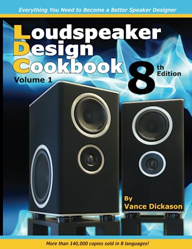 Loudspeaker Design Cookbook 8th Edition: Volume 1