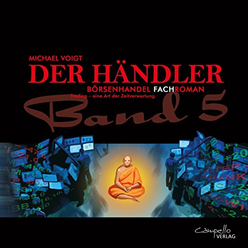 Trading ist eine andere Art der Zeitverwertung: Der Händler 5