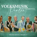 Franz Kittl Project - Volksmusikperlen - Instrumental