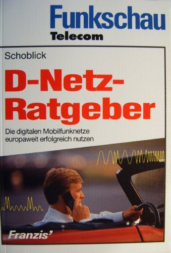 D-Netz-Ratgeber: Die digitalen Mobilfunknetze europaweit erfolgreich nutzen