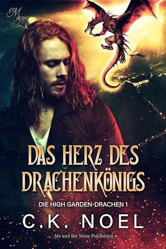 Das Herz des Drachenkönigs (Die High Garden-Drachen 1)