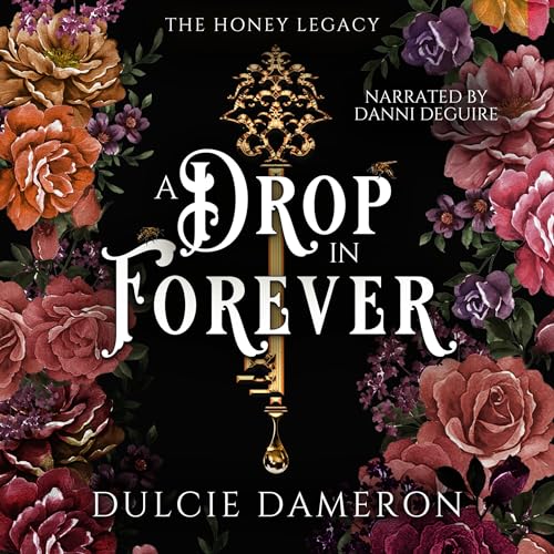 A Drop in Forever: The Honey Legacy