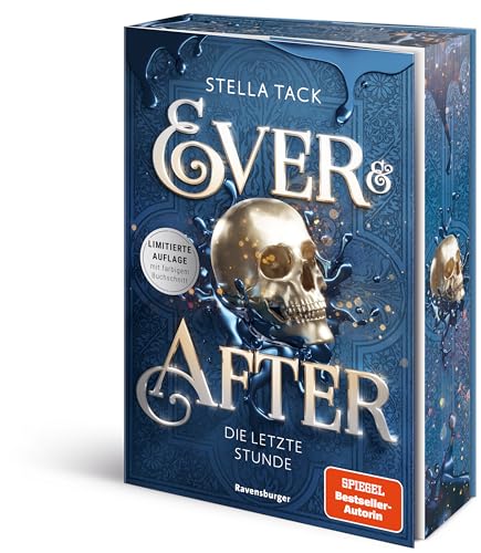 Ever & After, Band 3: Die letzte Stunde (Knisternde Märchen-Fantasy der SPIEGEL-Bestsellerautorin Stella Tack | Limitierte Auflage mit Farbschnitt) (RTB - Ever & After, 3)