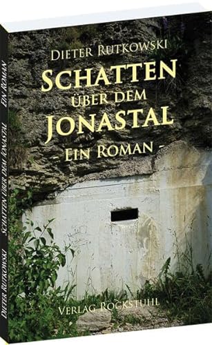 Schatten über dem Jonastal - Ein Roman -