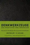 Denkwerkzeuge der Kreativität und Innovation(farbliche Sortierung): der Kreativität und Innovation. Das kleine Handbuch der Innovationsmethoden (Midas Sachbuch)