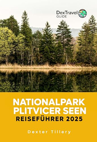 Nationalpark Plitvicer Seen Reiseführer 2025: Das ultimative Abenteuerhandbuch für Wandern, Wildtiere und Outdoor-Aktivitäten