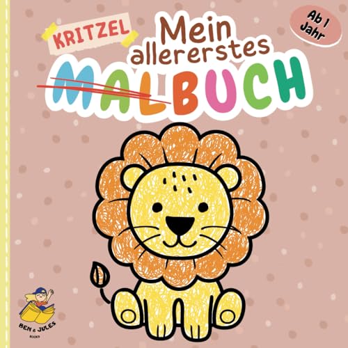 Kritzelbuch ab 1 Jahr: Erstes Malbuch mit 60 großen und einfachen Motive zum Kritzeln & Ausmalen für Kleinkinder ab 1 Jahr I Liebevoll gestaltet I Förderung Kreativität & Motorik