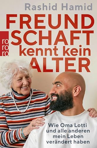 Freundschaft kennt kein Alter: Wie Oma Lotti und alle anderen mein Leben verändert haben