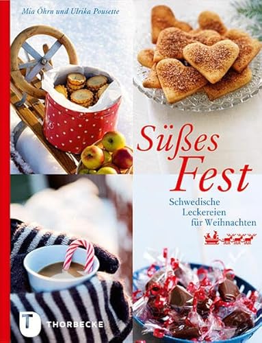 Süßes Fest!: Schwedische Leckereien für Weihnachten