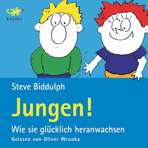 Jungen!: Wie sie glücklich heranwachsen