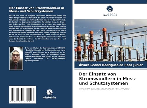 Der Einsatz von Stromwandlern in Mess- und Schutzsystemen: Mit einem Sekundärnennstrom von 1 Ampere