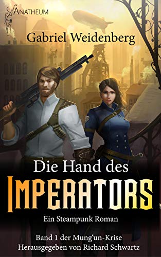 Die Hand des Imperators: Herausgegeben von Richard Schwartz (Die Mung'un-Krise 1)