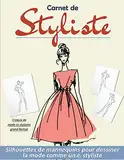 Carnet de Styliste : silhouettes de mannequins pour dessiner la mode comme un(e) styliste | Croquis de mode et stylisme grand format