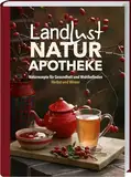 Landlust Naturapotheke: Naturrezepte für Gesundheit und Wohlbefinden – Herbst und Winter. Mit den Heilkräften der Natur gestärkt durch die kalte Jahreszeit. Tipps zu Heilpflanzen und ihrer Anwendung.