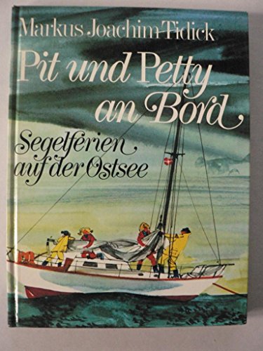 Pit und Petty an Bord. Segelferien auf der Ostsee