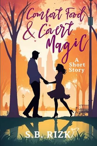 Comfort Food and Covert Magic: A Short Story (Sweethearts, A Collection of Valentine's Day Standalones) (English Edition)