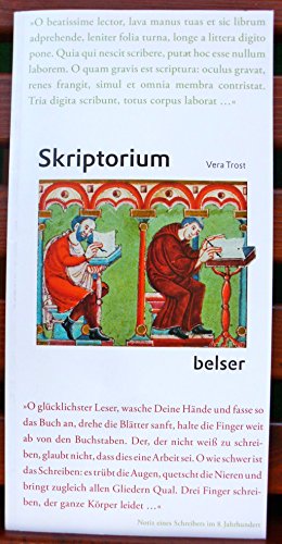 Skriptorium: Die Buchherstellung im Mittelalter