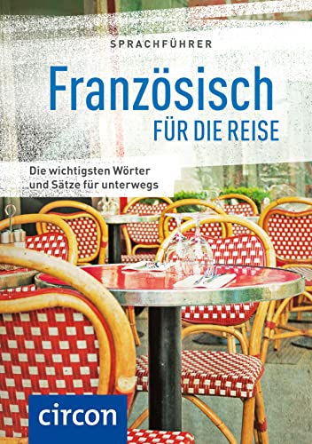 Sprachführer Französisch für die Reise: Die wichtigsten Wörter und Sätze für unterwegs. Mit Zeige-Wörterbuch (Sprachführer für die Reise)