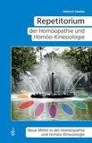 Repetitorium der Homöopathie und Homöo-Kinesiologie: Neue Mittel in der Homöopathie und Homöo-Kinesiologie