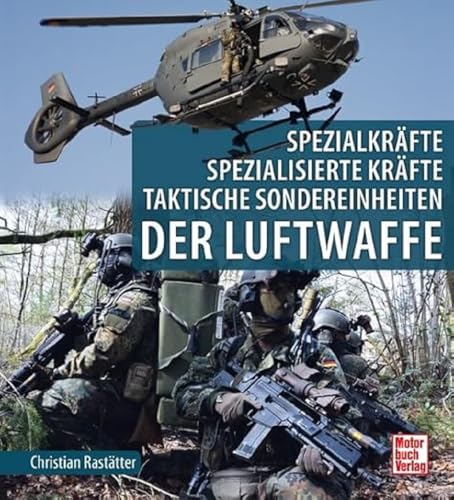 Spezialkräfte, Spezialisierte Kräfte, Taktische Sondereinheiten: der Luftwaffe