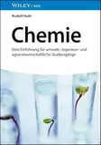 Chemie: Eine Einführung für umwelt-, ingenieur- und agrarwissenschaftliche Studiengänge