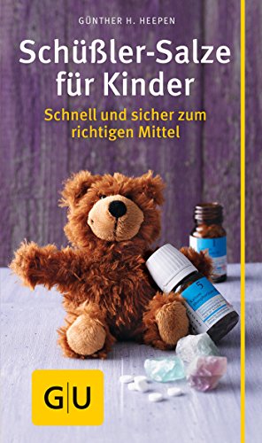 Schüßler-Salze für Kinder: Schnell und sicher zum richtigen Mittel (Alternativmedizin)