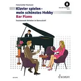 Bar Piano: Faszinierende Melodien im Barmusikstil. Klavier. (Klavier spielen - mein schönstes Hobby)