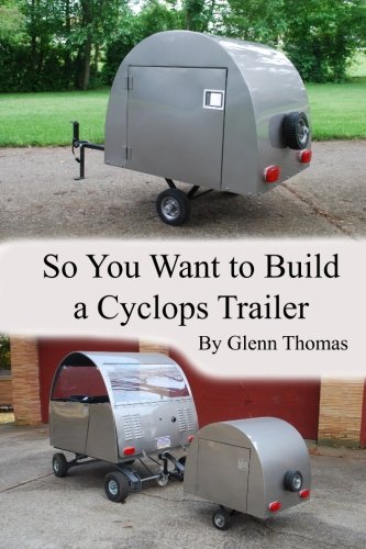 So You Want To Build A Cyclops Trailer