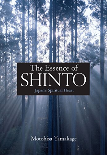 The Essence of Shinto: Japan's Spiritual Heart (English Edition)